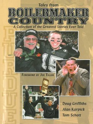 cover image of Tales From Boilermaker Country: a Collection of the Greatest Stories Ever Told